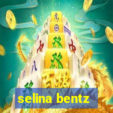 selina bentz