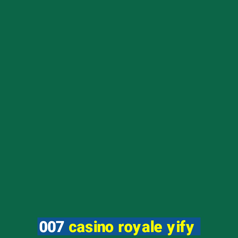 007 casino royale yify