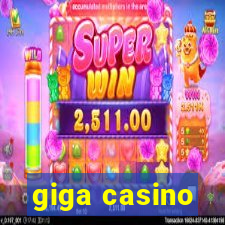 giga casino