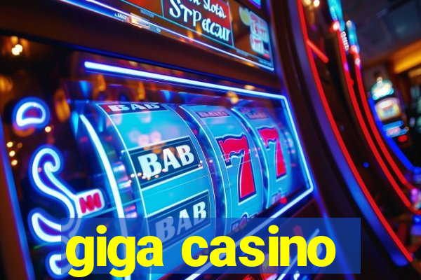 giga casino