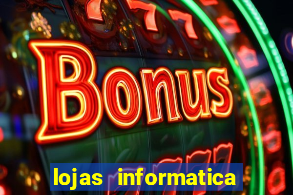 lojas informatica em recife