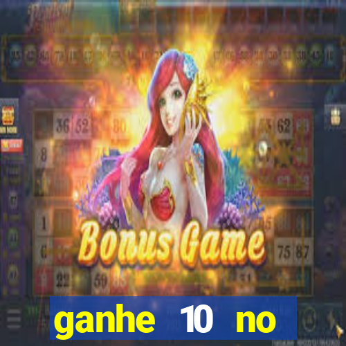 ganhe 10 no cadastro bet