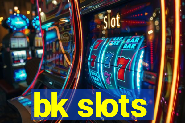 bk slots