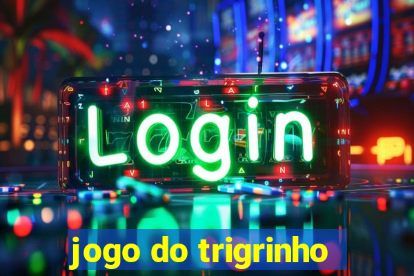 jogo do trigrinho