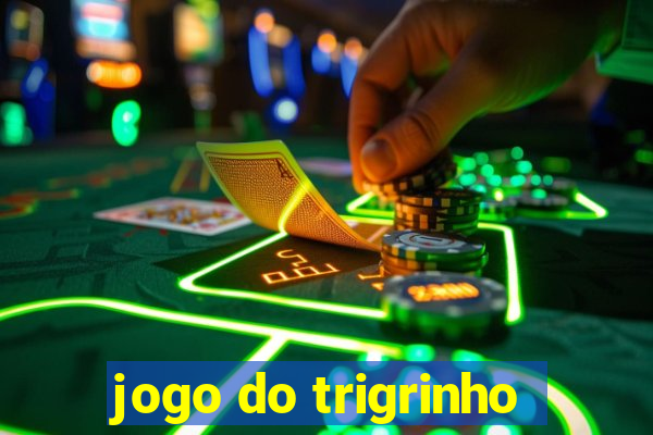 jogo do trigrinho