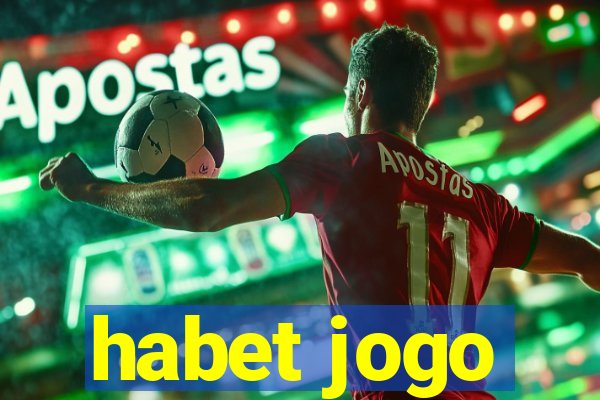 habet jogo