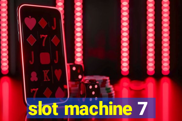 slot machine 7