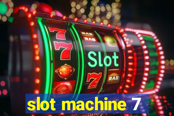 slot machine 7