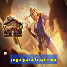 jogo para ficar rico