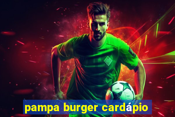 pampa burger cardápio