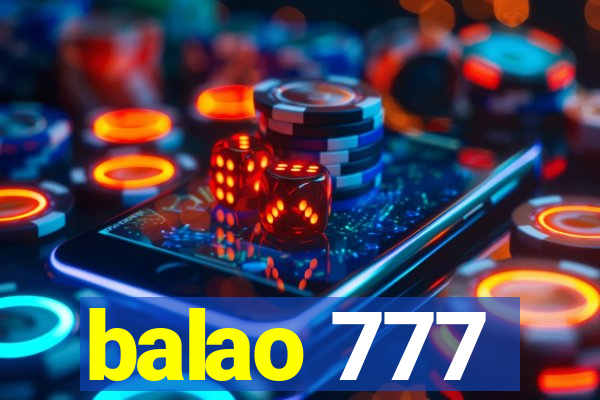 balao 777