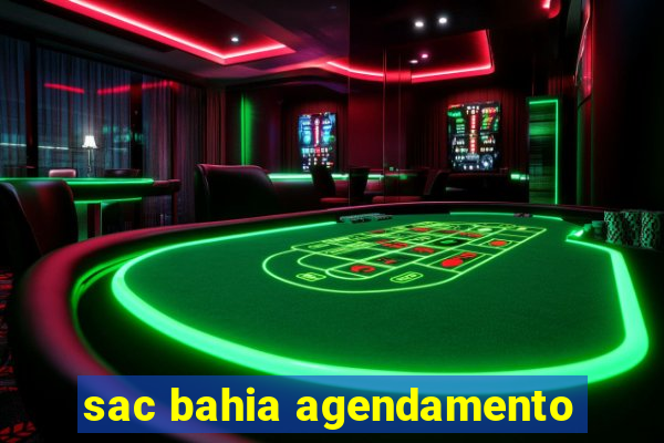 sac bahia agendamento