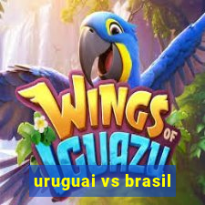 uruguai vs brasil