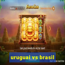 uruguai vs brasil