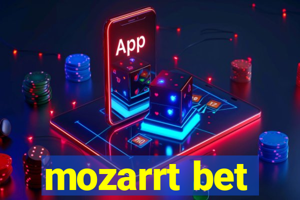 mozarrt bet