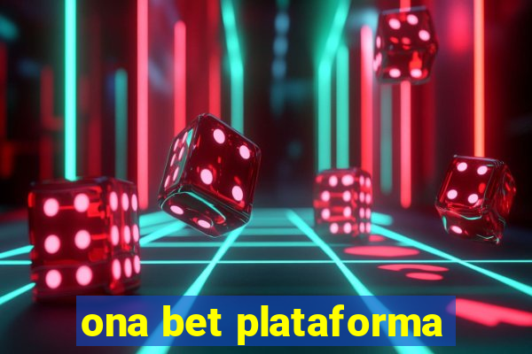 ona bet plataforma