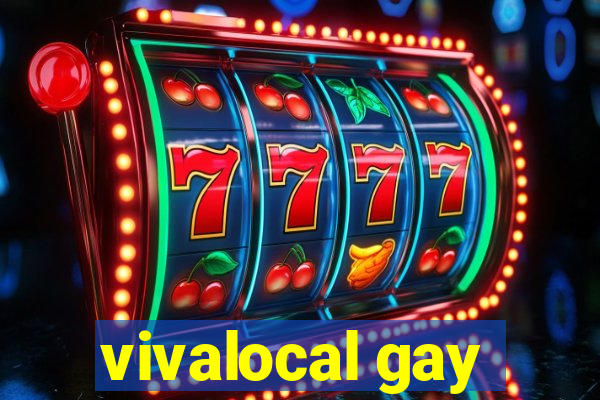 vivalocal gay