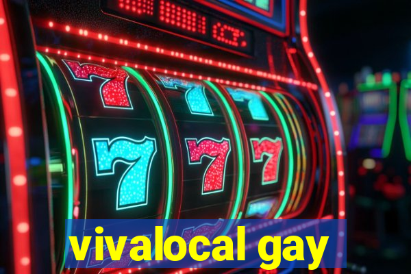 vivalocal gay