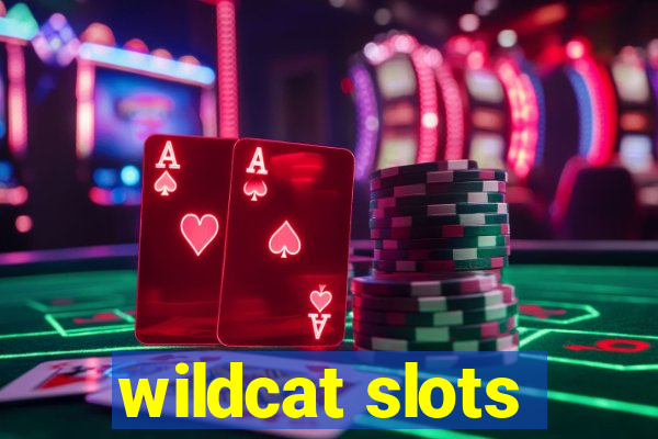 wildcat slots