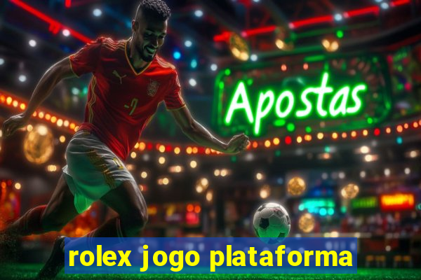 rolex jogo plataforma