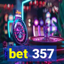 bet 357