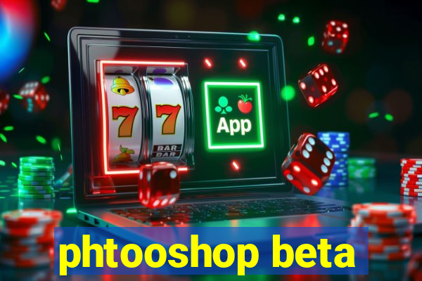 phtooshop beta