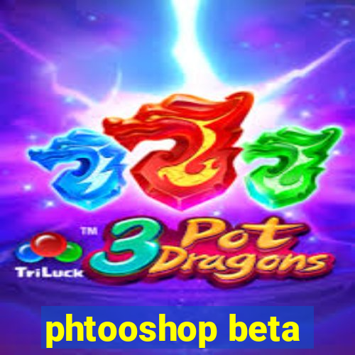 phtooshop beta