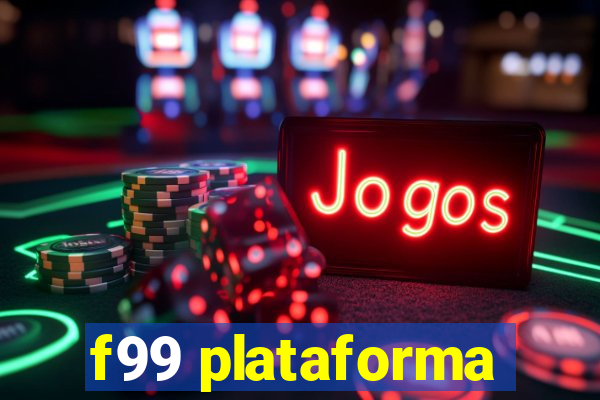 f99 plataforma