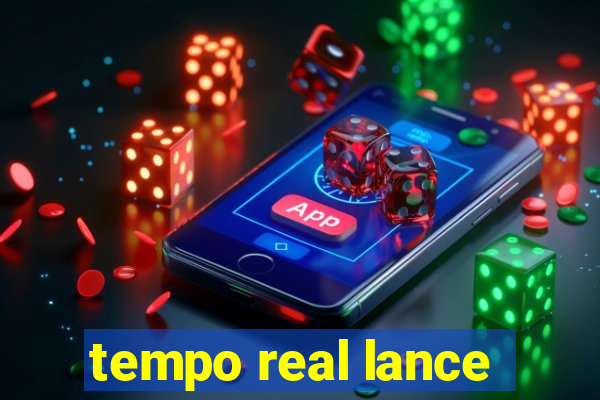 tempo real lance