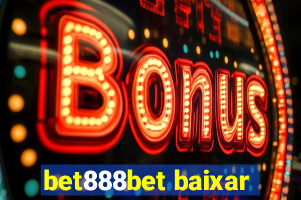 bet888bet baixar