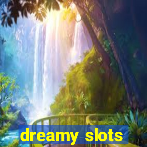 dreamy slots