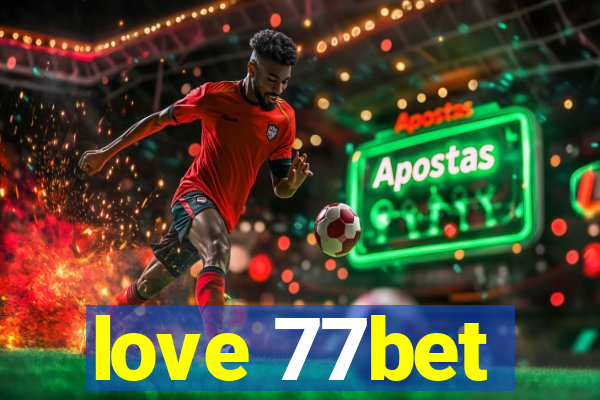 love 77bet