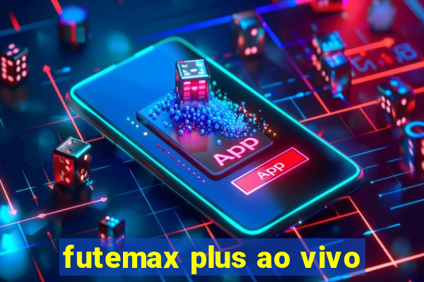 futemax plus ao vivo