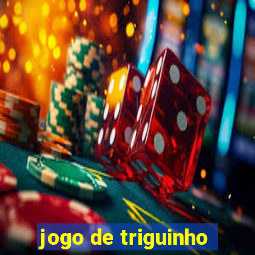 jogo de triguinho