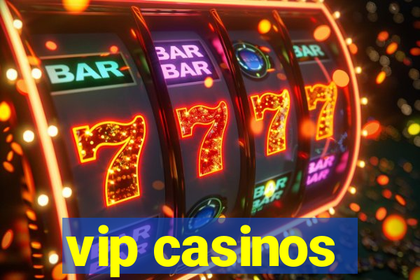 vip casinos