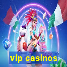 vip casinos