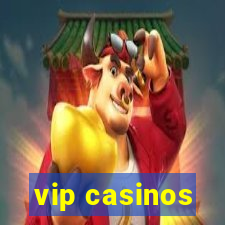 vip casinos