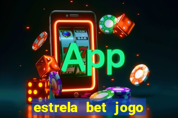 estrela bet jogo do tigre