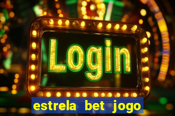 estrela bet jogo do tigre