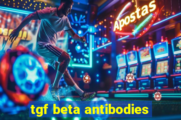 tgf beta antibodies