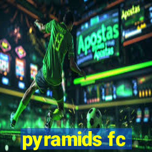 pyramids fc