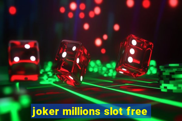 joker millions slot free