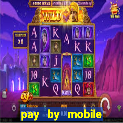 pay by mobile casino uk