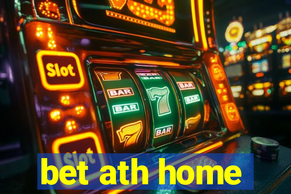 bet ath home