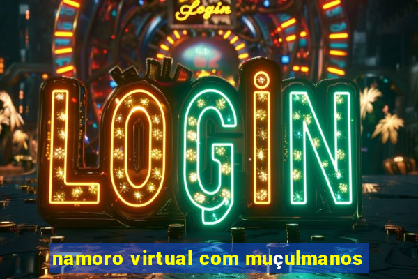 namoro virtual com muçulmanos