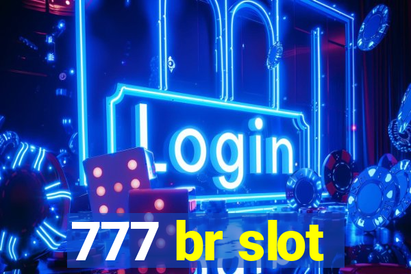 777 br slot