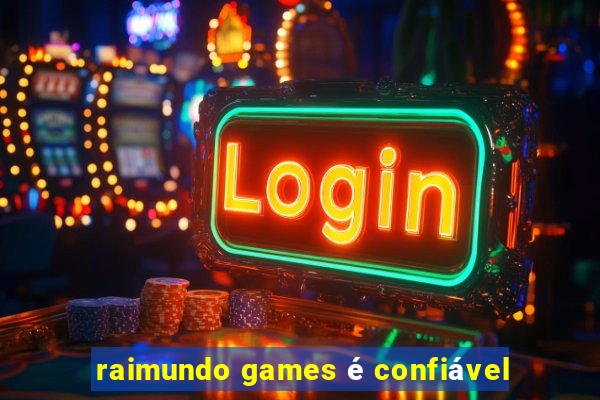 raimundo games é confiável