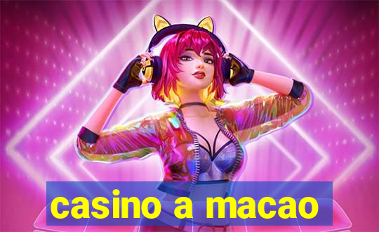 casino a macao