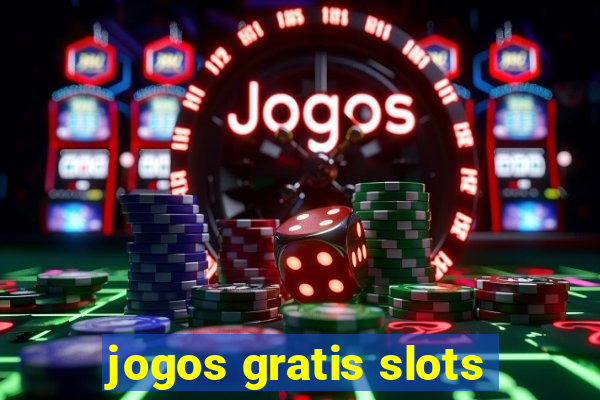 jogos gratis slots