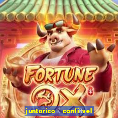 juntorico 茅 confi谩vel